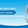 2025's Must-Have Room Coolers for Comfort in the UAE’s Climate