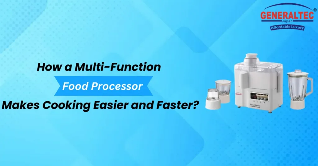 How a Multi-Function Food Processor Makes Cooking Easier and Faster?